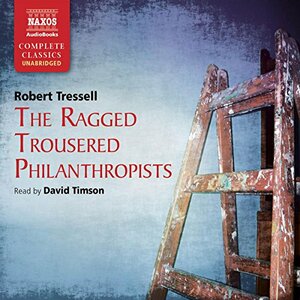 The Ragged Trousered Philanthropists by Robert Tressell
