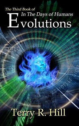 Evolutions by Terry R. Hill, Terry R. Hill