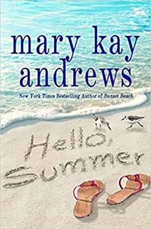 Hello, Summer by Mary Kay Andrews