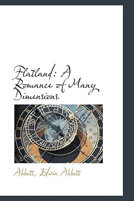 Flatland: A Romance of Many Dimensions by Edwin A. Abbott