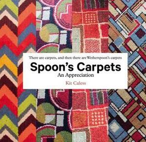 Spoon's Carpets: An Appreciation by Kit Caless