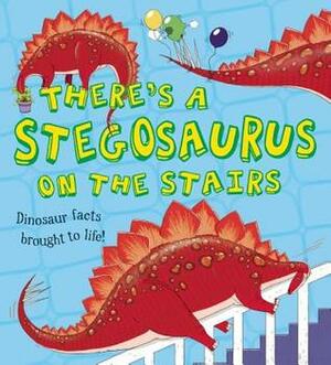 There's a Stegosaurus on the Stairs by Ruth Symons, Chris Jarvis