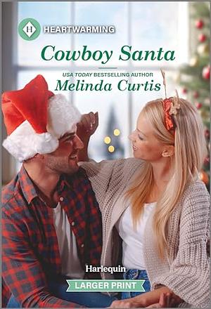 Cowboy Santa by Melinda Curtis, Melinda Curtis