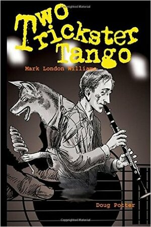 Two Trickster Tango by Mark London Williams, Douglas C. Potter