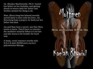 Mothmen: Myths and Legends (Volume One) by Kaelan Rhywiol