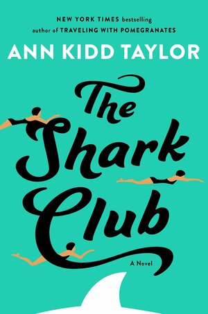 The Shark Club by Ann Kidd Taylor