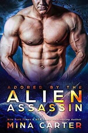 Adored by the Alien Assassin by Mina Carter