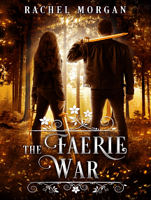 The Faerie War by Rachel Morgan