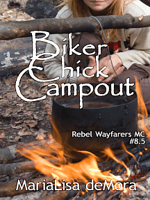 Biker Chick Campout by MariaLisa deMora