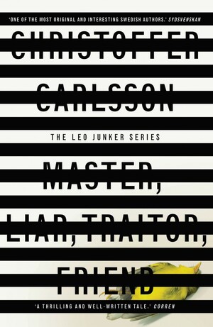 Master, Liar, Traitor, Friend by Christoffer Carlsson