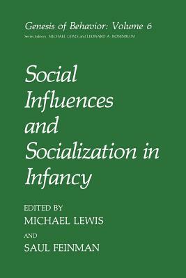 Social Influences and Socialization in Infancy by 