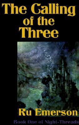 The Calling of the Three by Ru Emerson