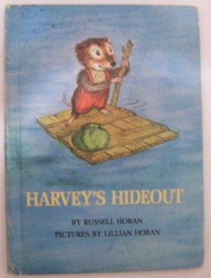 Harvey's Hideout by Russell Hoban