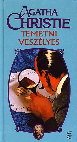 Temetni veszélyes by Agatha Christie