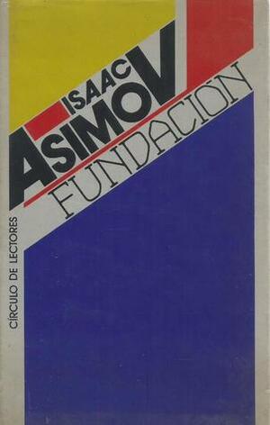 Fundación by Pilar Giralt Gorina, Isaac Asimov
