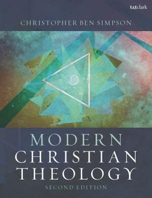 Modern Christian Theology by Christopher Ben Simpson