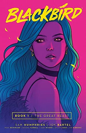 Blackbird, Vol. 1: The Great Beast by Jodi Wynne, Triona Farrell, Paul Reinwand, Sam Humphries, Jen Bartel