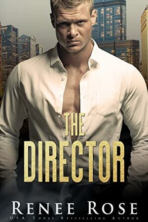 The Director by Renee Rose