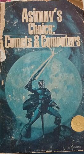 Asimov's Choice: Comets & Computers by Isaac Asimov, George H. Scithers