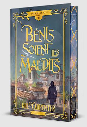 Dark Maji 2 : Bénis soient les maudits by Lucinda Dark, Kel Carpenter