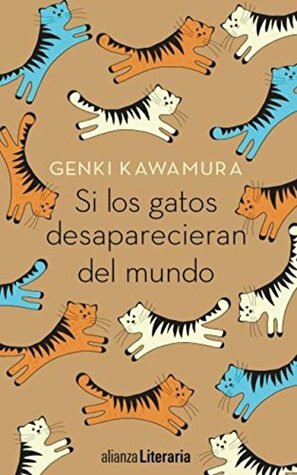 Si los gatos desaparecieran del mundo by Keiko Takahashi, Jordi Fibla, Genki Kawamura