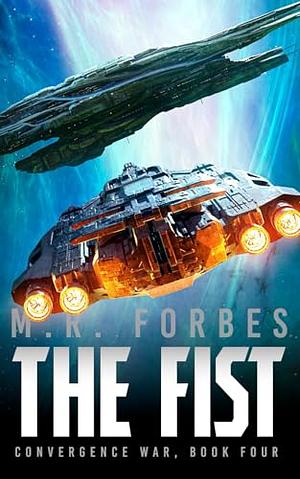 The Fist by M.R. Forbes