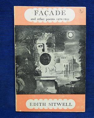 Facade and Other Poems, 1920-1935 by Edith Sitwell