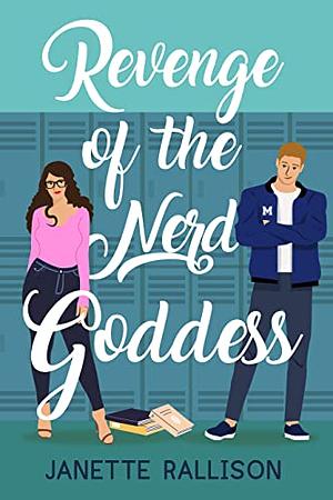 Revenge of the Nerd Goddess by Janette Rallison, Janette Rallison