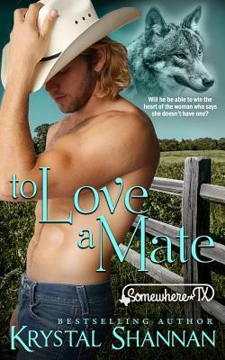 To Love a Mate: Somewhere, TX Saga by Krystal Shannan