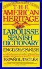 The American Heritage Larousse Spanish Dictionary by American Heritage