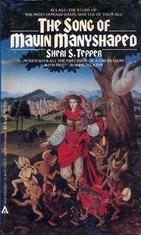 The Song of Mavin Manyshaped by Sheri S. Tepper