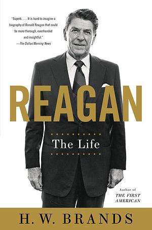 Reagan: The Life by H.W. Brands