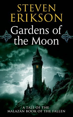 Gardens of the Moon by Steven Erikson