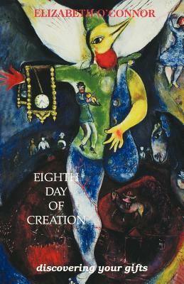 Eighth Day of Creation by 