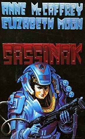 Sassinak by Elizabeth Moon, Anne McCaffrey