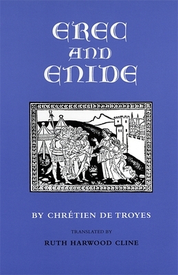 Erec et Enide by Chrétien de Troyes