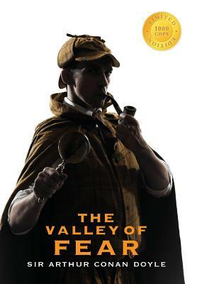 The Valley of Fear (Sherlock Holmes) (1000 Copy Limited Edition) by Arthur Conan Doyle