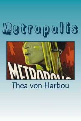 Metropolis by Thea von Harbou