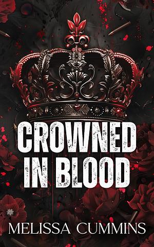 Crowned In Blood by Melissa Cummins, Melissa Cummins