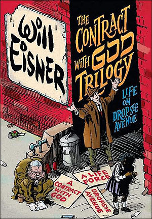 The Contract With God Trilogy: Life on Dropsie Avenue by Will Eisner