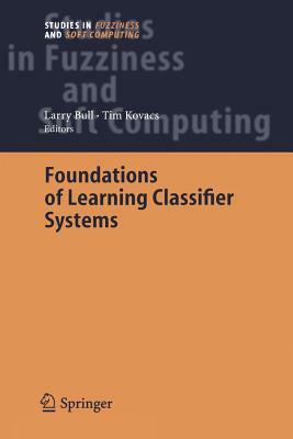 Foundations of Learning Classifier Systems by 