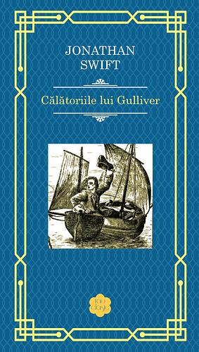 Călătoriile lui Gulliver by Jonathan Swift