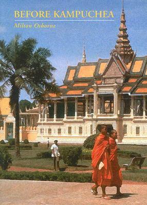 Before Kampuchea: Preludes to Tragedy by Milton Osborne