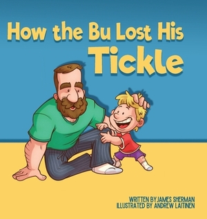 How the Bu Lost His Tickle by James Sherman