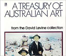 A Treasury of Australian art : from the David Levine collection. by David Levine