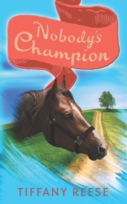 Nobody's Champion by Tiffany Reese