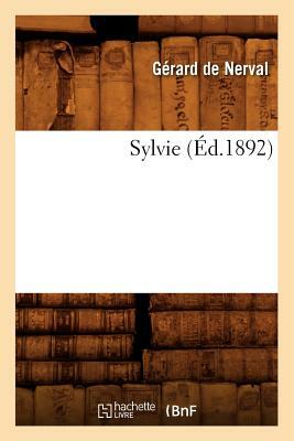 Sylvie (Éd.1892) by de Nerval G.
