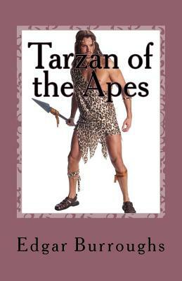 Tarzan of the Apes by Edgar Rice Burroughs