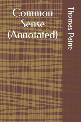 Common Sense (Annotated) by Thomas Paine