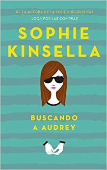 Buscando A Audrey by Sophie Kinsella